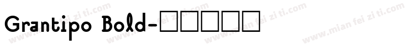 Grantipo Bold字体转换